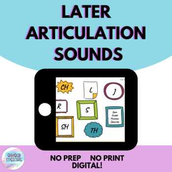 Preview of Later Articulation Sounds | No Prep No Print Digital | Distance Learning