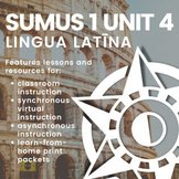 Latin 1 Curriculum | Sumus 1 Unit 4 | Classroom & Remote Lesson Materials