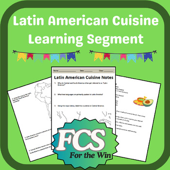 Preview of Latin American Cuisine Learning Segment - Global Foods, FACS