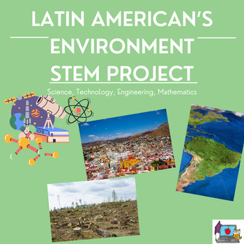 Preview of Latin American Geography Environmental STEM Project~ 3 Day Plan! Earth Day