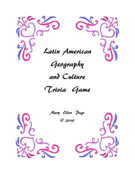 Latin American Geography And Culture Trivia Game By Mary Ellen Page
