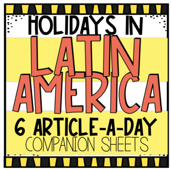 Preview of Latin American Holidays 6-Day Companion Sheets