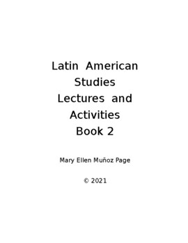 Preview of Latin American Studies Lectures and Activities  Book 2