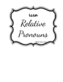 Latin Relative Pronouns Packet