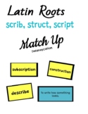 Latin Roots - script, struct, scrib.  Decoding match up.