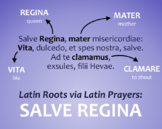 Latin Roots via Latin Prayers: "Salve Regina"