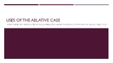 Latin Uses of the Ablative Case