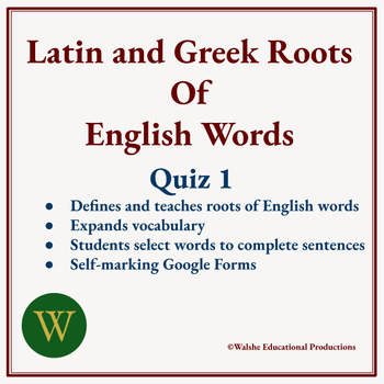 Preview of Latin and Greek Roots of English Words Quiz 1