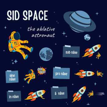 Preview of Latin prepositions poster: Sid Space, the ablative astronaut (18x 24 or 36x48)