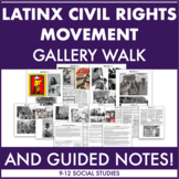 Latinx Civil Rights Movement Gallery Walk & Guided Notes: 