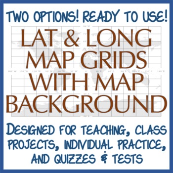 Preview of Map Skills: LATITUDE AND LONGITUDE PRACTICE GRIDS With Map Background