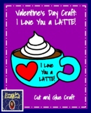 Latte Craft for Parent Gift: I Love You a LATTE (Valentine