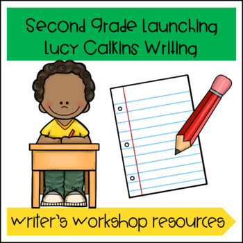 Preview of Launching Lucy Calkins Writer's Workshop- Second Grade