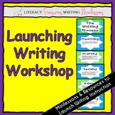 Launching Writer's Workshop  |  Minilessons to Build & Gro