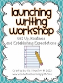 Launching Writers Workshop - Set Up and Routines