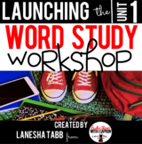 Launching the Word Study Workshop (Unit 1)