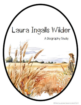 Preview of Laura Ingalls Wilder Biography Unit (Who Was Laura Ingalls Wilder)