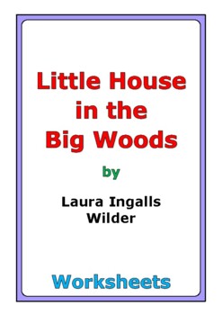 Preview of Laura Ingalls Wilder "Little House in the Big Woods" worksheets