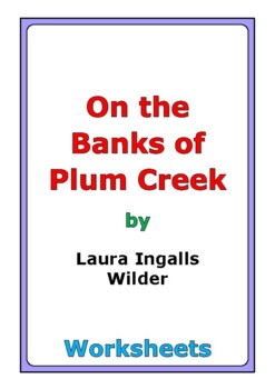 Preview of Laura Ingalls Wilder "On the Banks of Plum Creek" worksheets
