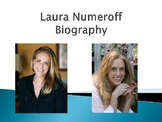 Laura Numeroff Biography PowerPoint