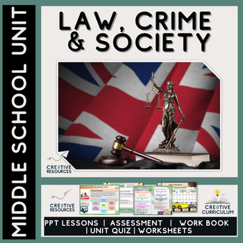 Preview of Law, Crime & Society  - Middle School Unit