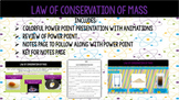 Law of Conservation of Mass Powerpoint and Notes Page