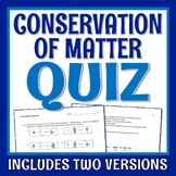 Law of Conservation of Matter QUIZ MIDDLE SCHOOL