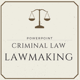 Lawmaking Powerpoint (Criminal Law)