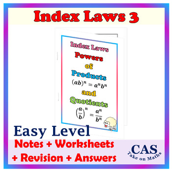 Preview of Laws of Exponents - Index Laws 3 - Powers of Products and Quotients