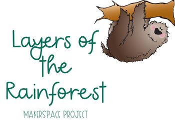 Preview of Layers of the Rainforest Makerspace Diorama Project