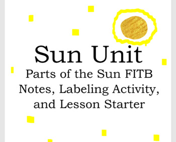 Preview of Layers of the Sun FITB Notes and Labeling Activity - Sun Unit