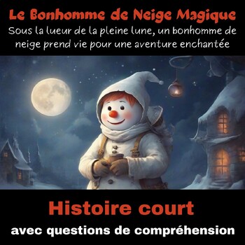Preview of Le Bonhomme de Neige Magique - Histoire Court  Avec Des Questions