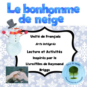 Preview of Le Bonhomme de Neige unité - Français, Drame, Arts, Hiver FRENCH The Snowman