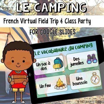 Preview of Le Camping | French Virtual Field Trip & Class Party | For Google Slides™