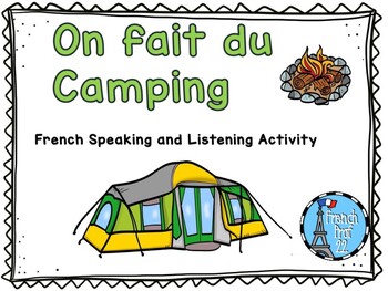 Preview of Le Camping Ontario French Curriculum French Speaking and Listening Activities