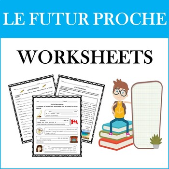 Preview of Le Futur Proche: French Near Future Tense WORKSHEETS