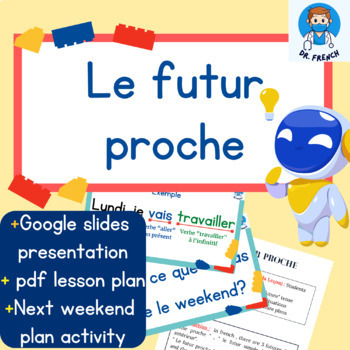 Preview of Le Futur Proche -French future tense lesson plan, presentation & weekend planing