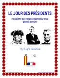 Le Jour Des Presidents-French Conditional Tense Writing Activity