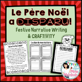 Le Père Noël a disparu! / "Santa is missing!" Writing & Cr