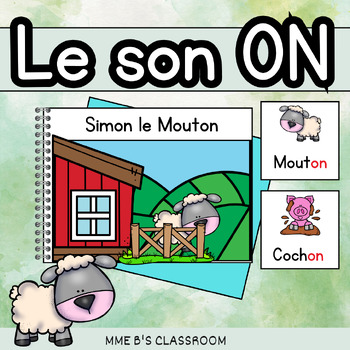 Preview of Le Son ON - Core French - SON COMPOSÉ digraph Book - Digital and Printable