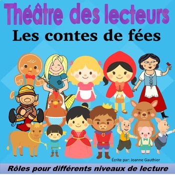 Preview of Le Théâtre des lecteurs, les contes de fées (Reader's Theater French Immersion)