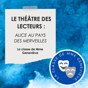 Preview of Le Théâtre des lecteurs : ALICE AU PAYS DES MERVEILLES