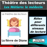 Le Théâtre des lecteurs: Les métiers - le médecin