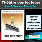 Le Théâtre des lecteurs: Les métiers - l'ouvrier/l'ouvrière