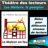 Le Théâtre des lecteurs: Les métiers - le pompier/la pompière