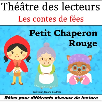 Preview of Le Théâtre des lecteurs: Le Petit Chaperon rouge {Little Red Riding Hood)