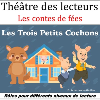 Preview of Le Théâtre des lecteurs: Les Trois Petits Cochons {The Three Little Pigs}