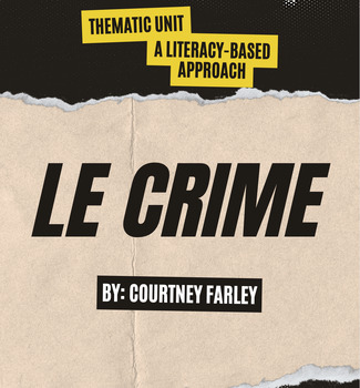 Preview of Le crime: A literacy-based thematic unit
