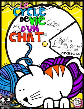 Le Cycle De Vie D Un Chat French Life Cycle Spinner Tpt