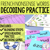 French Decoding Practice Activities / Nonsense Words Fluen